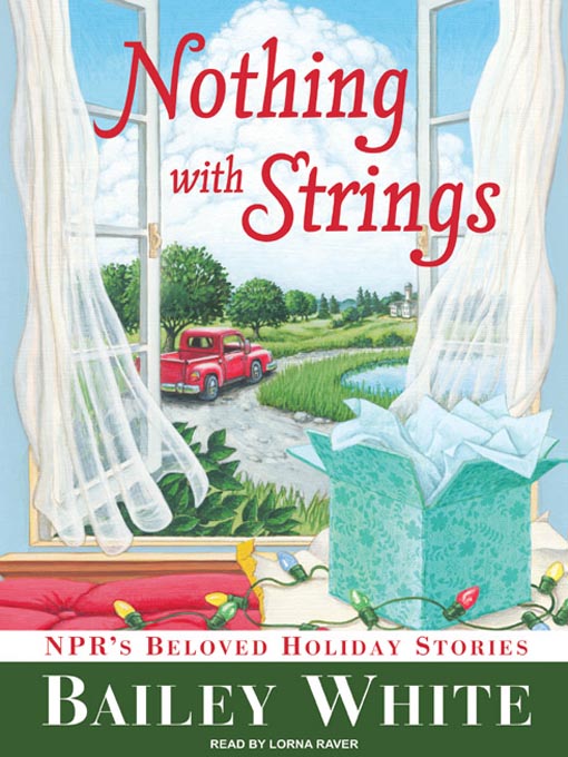 Title details for Nothing with Strings by Bailey White - Available